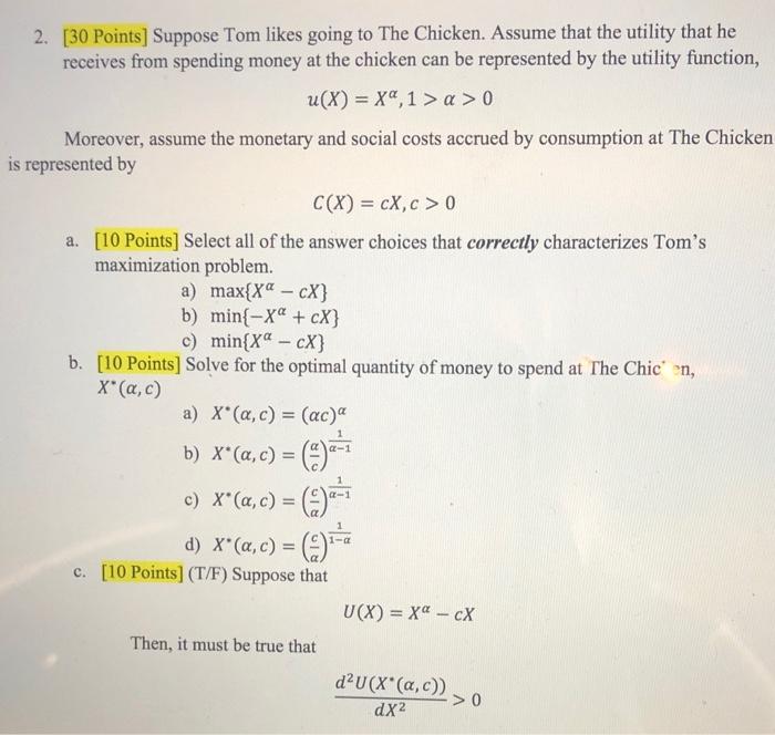 2. [30 Points) Suppose Tom likes going to The