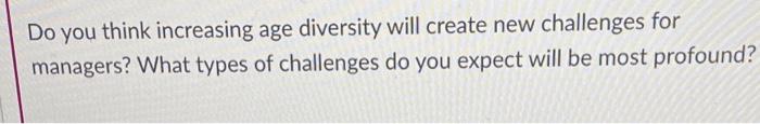 Do you think increasing age diversity will create