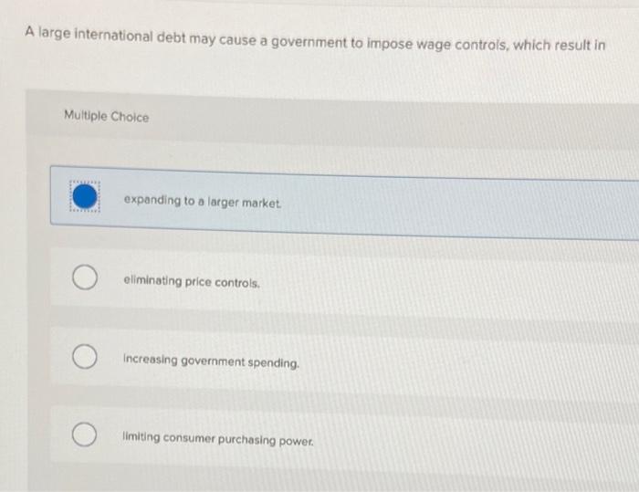 A large international debt may cause a government