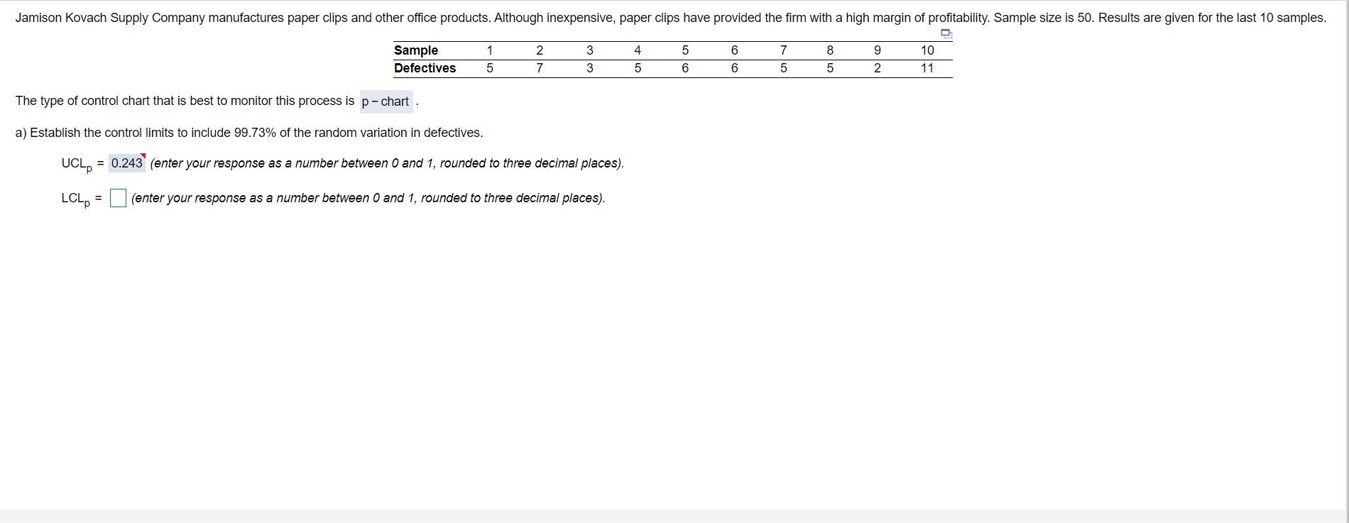 b) Has the process been in control? Based on the