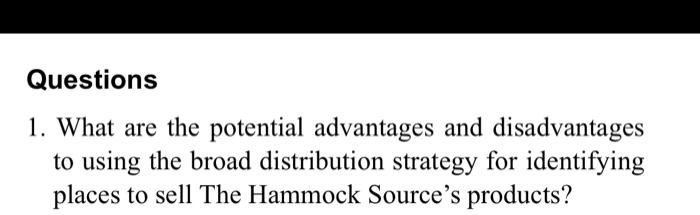 Questions 1. What are the potential advantages