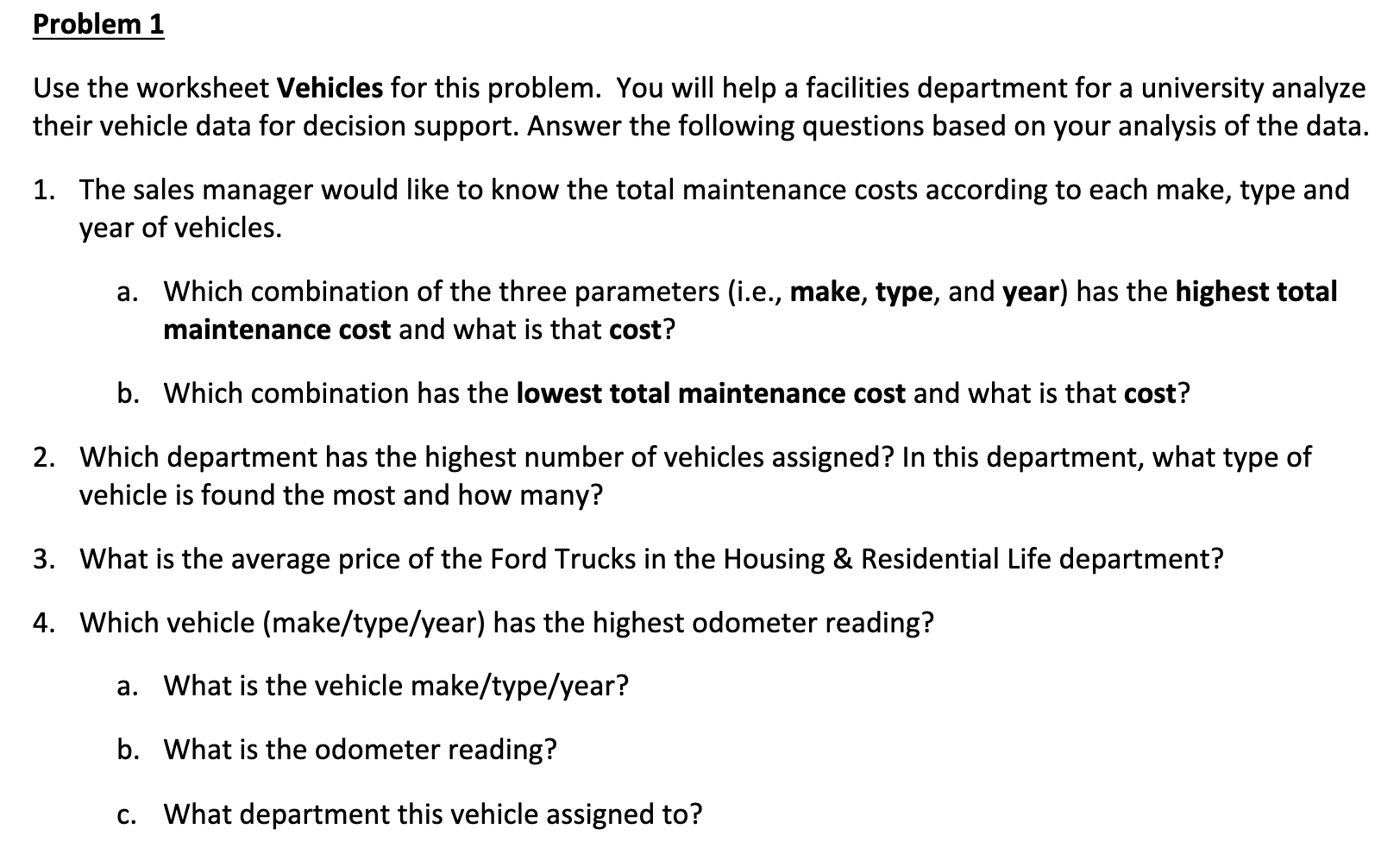 Problem 1 Use the worksheet Vehicles for this