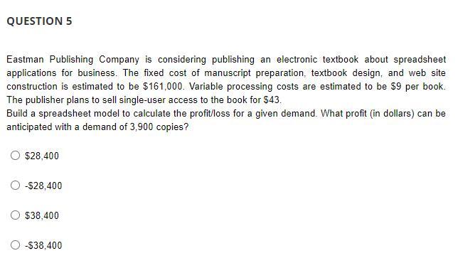QUESTION 4 Eastman Publishing Company is
