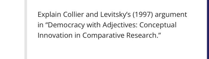 Explain Collier and Levitsky's (1997) argument in