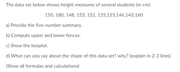The data set below shows height measures of