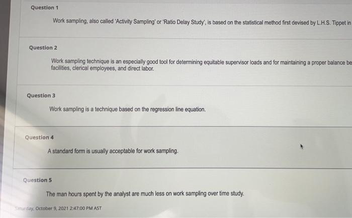 Question 1 Work sampling, also called 'Activity