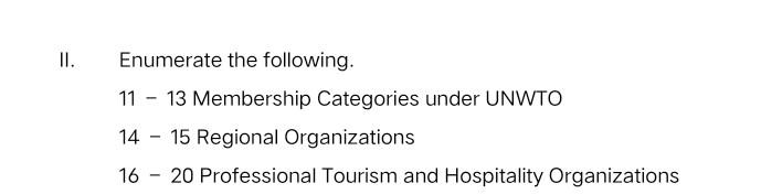 II. Enumerate the following. 11 - 13 Membership
