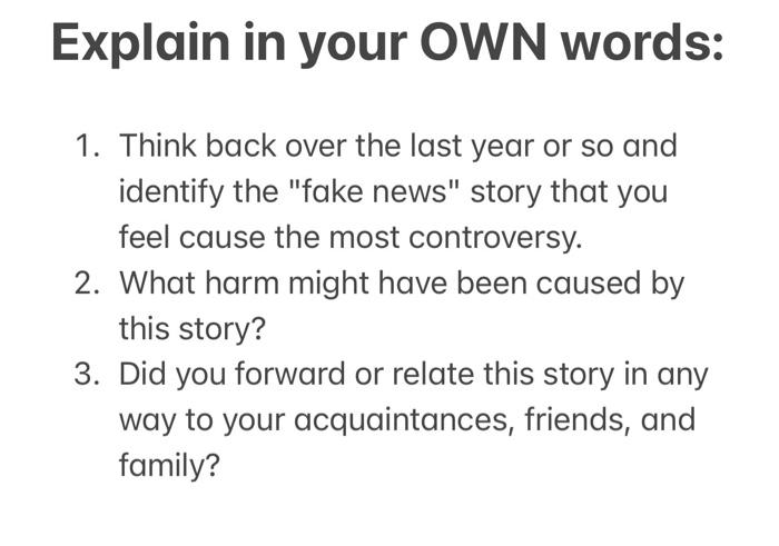 Explain in your OWN words: 1. Think back over the