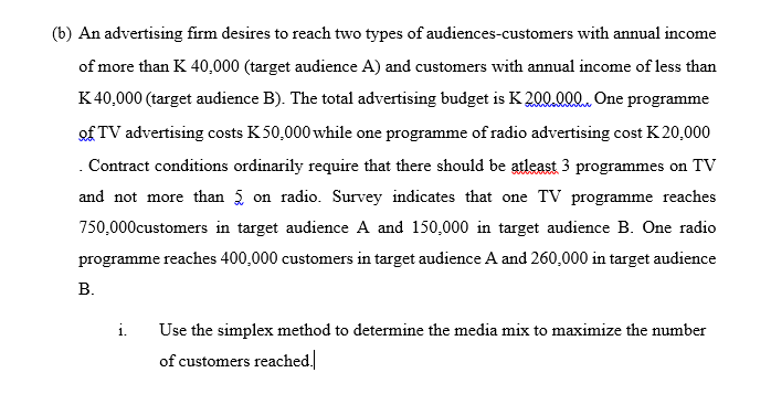 (b) An advertising firm desires to reach two