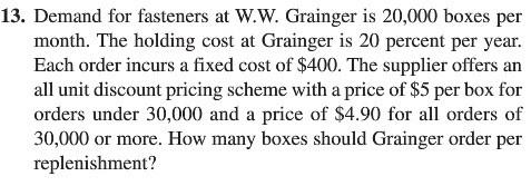 13. Demand for fasteners at W.W. Grainger is
