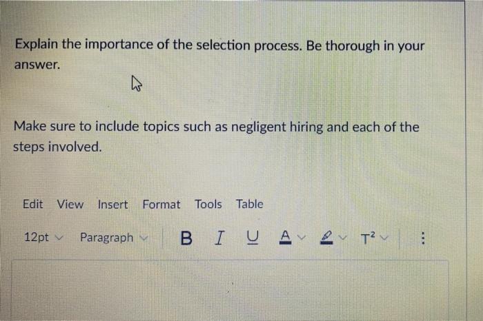 Explain the importance of the selection process.
