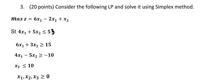 3. (20 points) Consider the following LP and