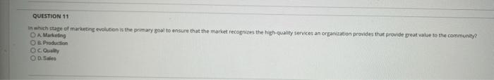 QUESTION 11 in which stage of marketing evolution