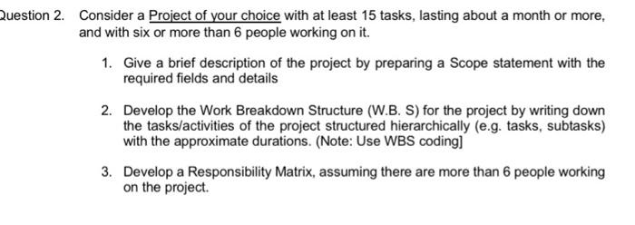 Question 2. Consider a Project of your choice