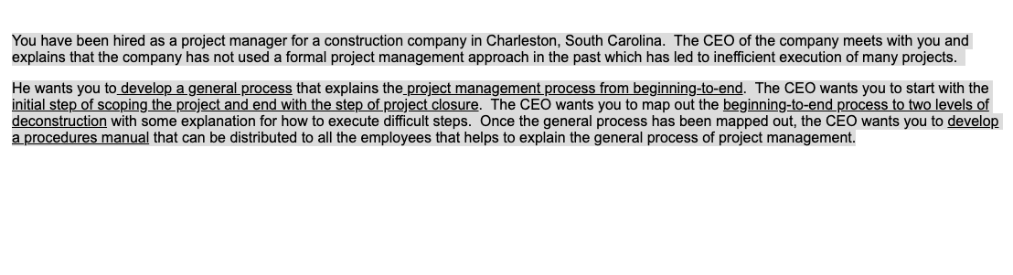 You have been hired as a project manager for a