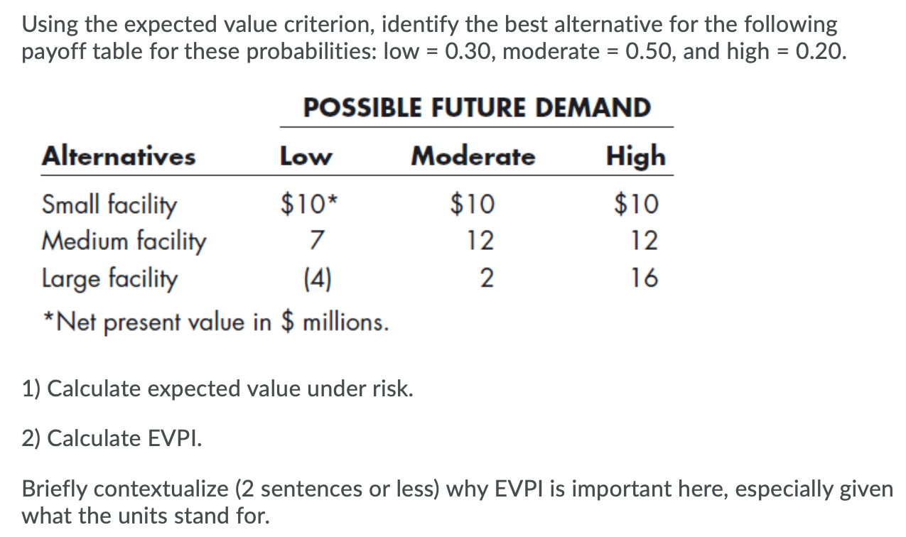 Using the expected value criterion, identify the