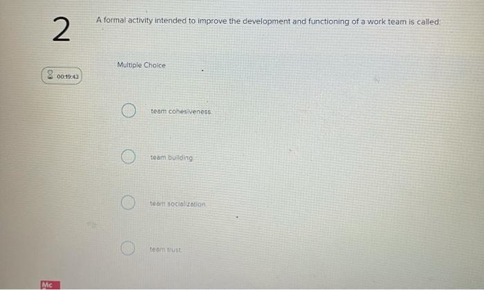 The lowest level of task interdependence is: 1 1.