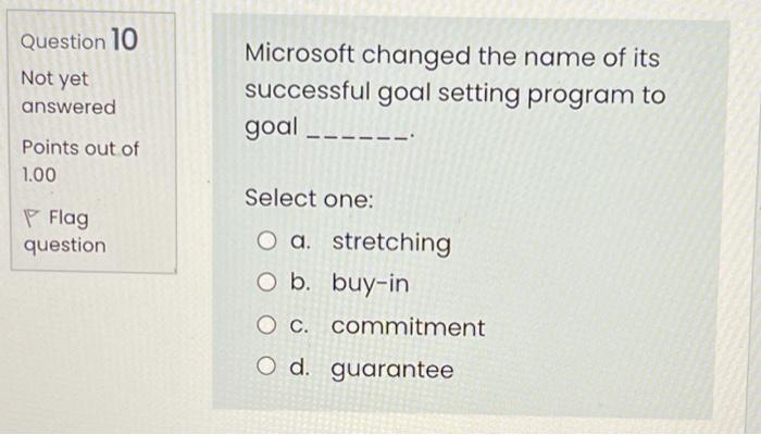 Question 10 Not yet Microsoft changed the name of