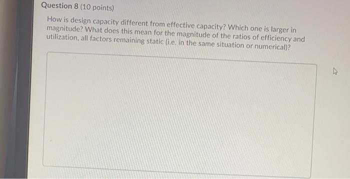 Question 8 (10 points) How is design capacity