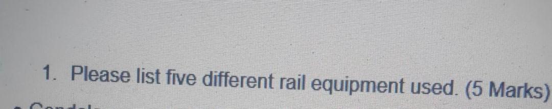 1. Please list five different rail equipment