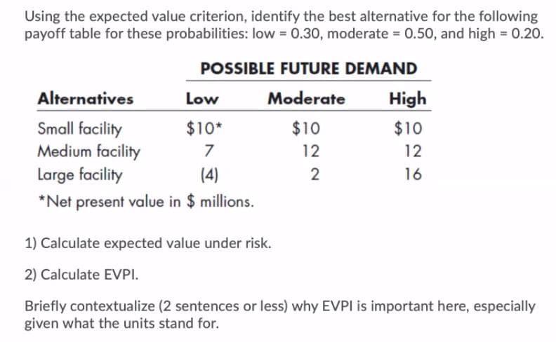Using the expected value criterion, identify the