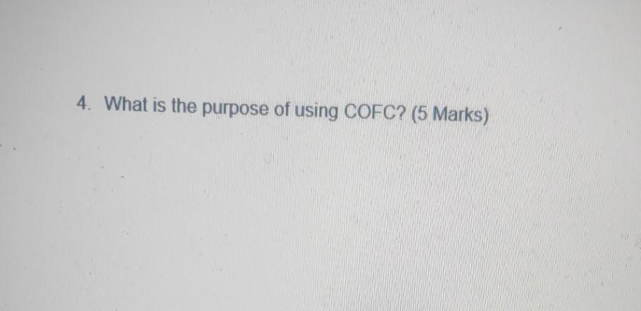 4. What is the purpose of using COFC