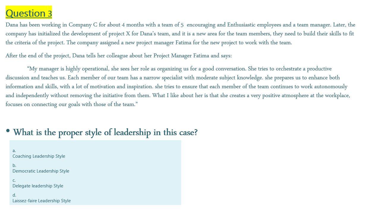 Question 3 Dana has been working in Company C for