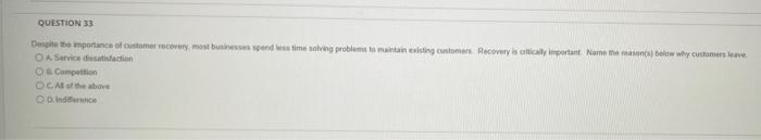QUESTION 33 Despite the importance of customer