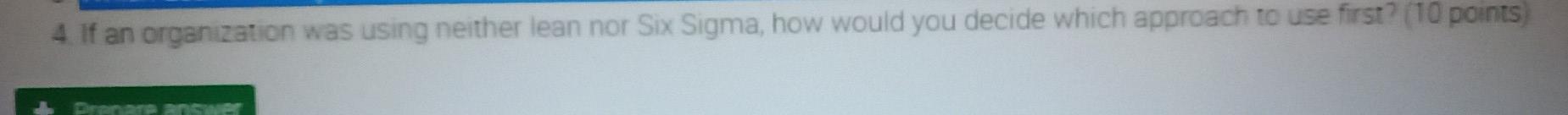 4 If an organization was using neither lean nor
