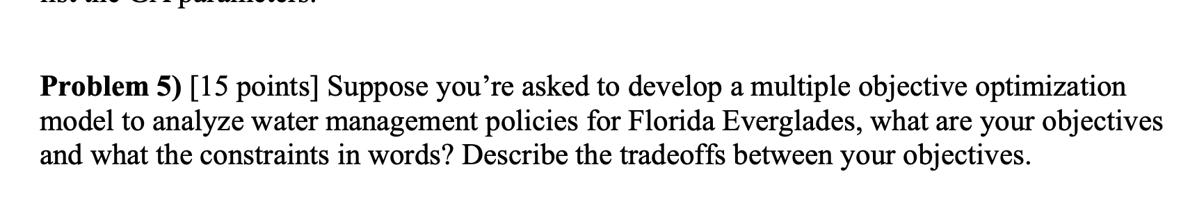 Problem 5) [15 points] Suppose you're asked to