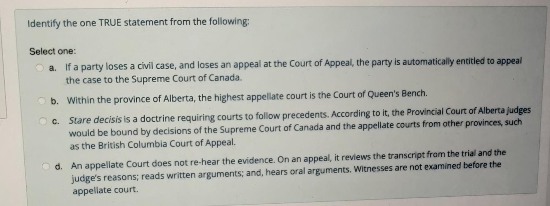 Identify the one TRUE statement from the