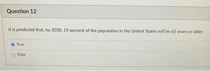 please asap Question 12 It is predicted that, by