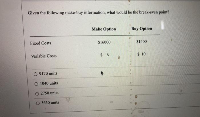 Given the following make-buy information, what