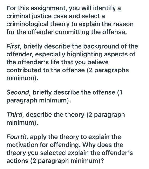 For this assignment, you will identify a criminal