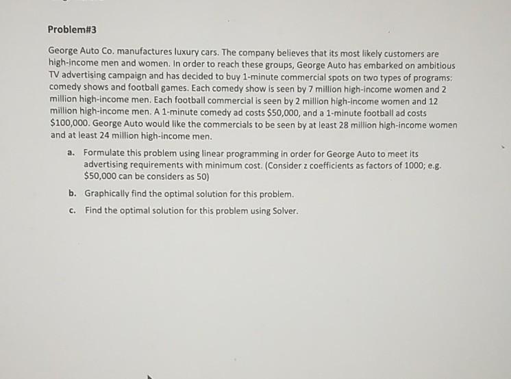 Problem#3 George Auto Co. manufactures luxury