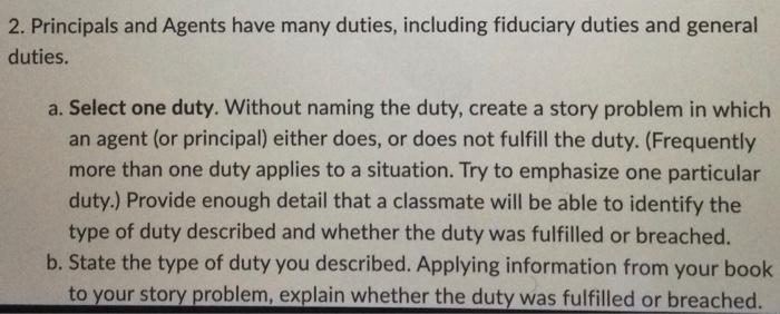 2. Principals and Agents have many duties,