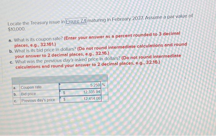 1 Locate the Treasury issue in Elgure 74 maturing