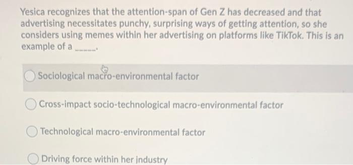 Yesica recognizes that the attention-span of Gen