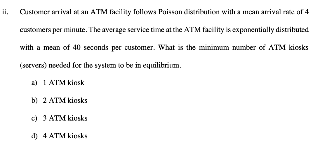 ii. Customer arrival at an ATM facility follows