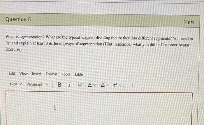 Question 1 2 pts Name and briefly describe the