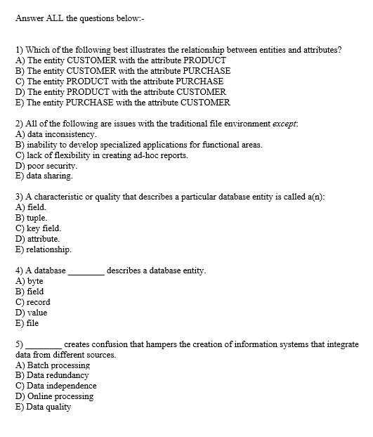 Answer ALL the questions below:- 1) Which of the