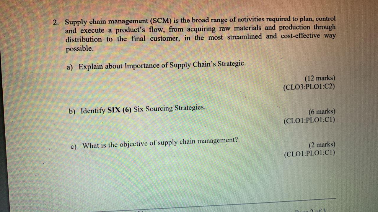 2. Supply chain management (SCM) is the broad