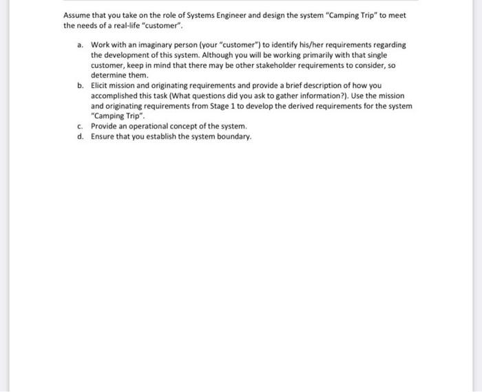 Assume that you take on the role of Systems