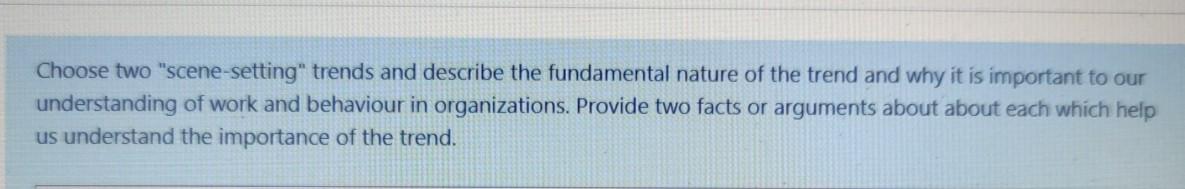 urgent help Choose two "scene-setting" trends and