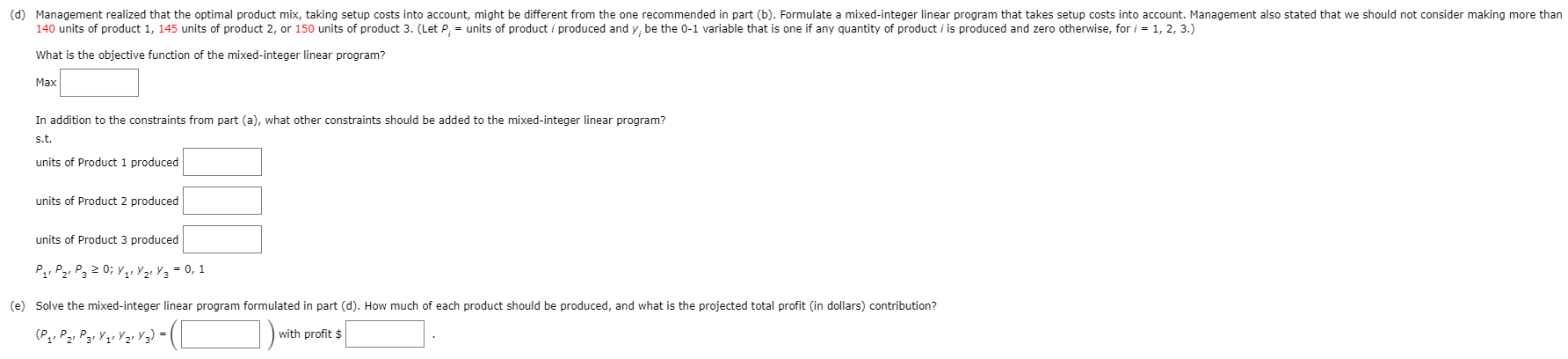 Hart Manufacturing makes three products. Each