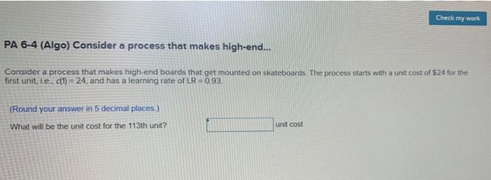 Check my work PA 6-4 (Algo) Consider a process