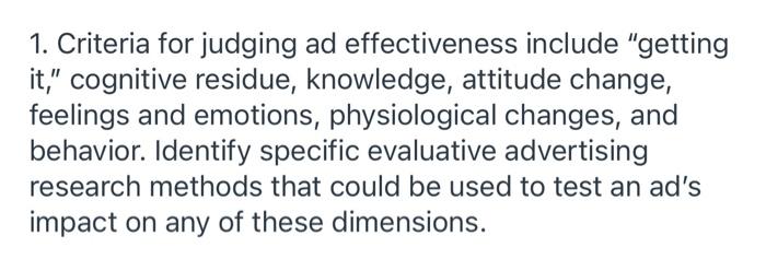 1. Criteria for judging ad effectiveness include