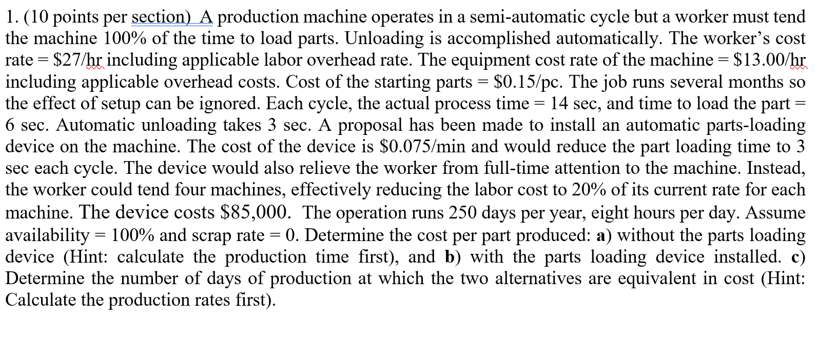 = = 1. (10 points per section) A production