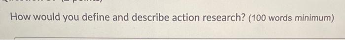 How would you define and describe action