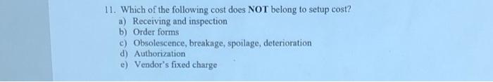 11. Which of the following cost does NOT belong